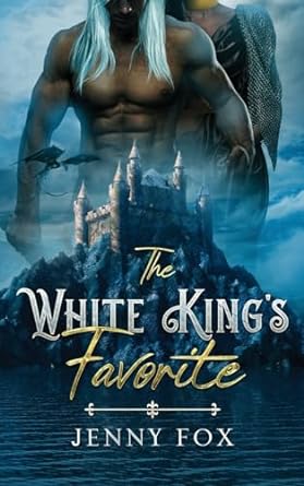 The White King's Favorite (The Dragon Empire Saga, Band 2)