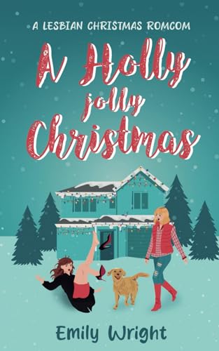 A Holly Jolly Christmas: A Second Chance Lesbian Romance