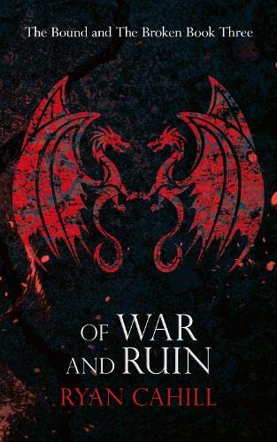 Of War and Ruin (The Bound and the Broken, Band 3)