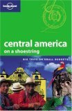 Central America on a Shoestring (LONELY PLANET CENTRAL AMERICA ON A SHOESTRING)