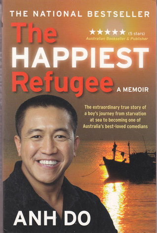 The Happiest Refugee - A Memoir