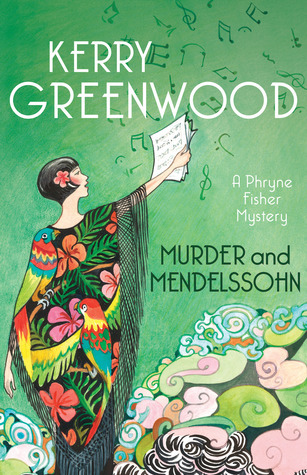 Murder and Mendelssohn: Phryne Fisher (Phryne Fisher Murder Mysteries)