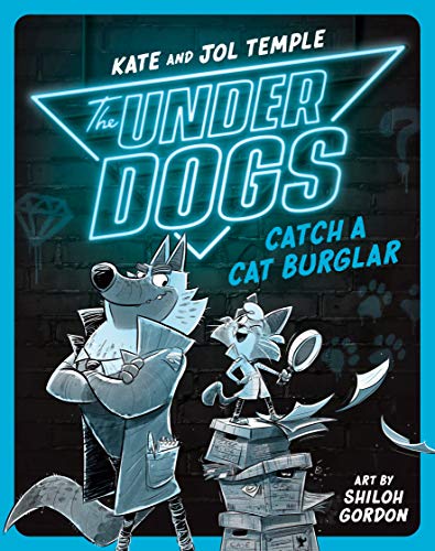 The Underdogs Catch a Cat Burglar: The Underdogs 1 (The Underdogs)