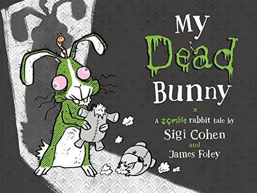 My Dead Bunny: A Zombie Rabbit Tale