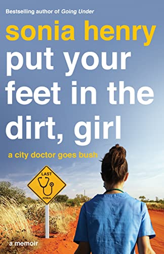 Put Your Feet in the Dirt, Girl: A memoir