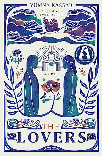 The Lovers: SHORTLISTED FOR THE MILES FRANKLIN LITERARY AWARD