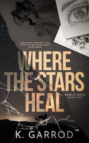 Where The Stars Heal: Sunlit Cove book one