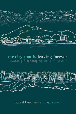 The City That Is Leaving Forever: Kashmiri Letters