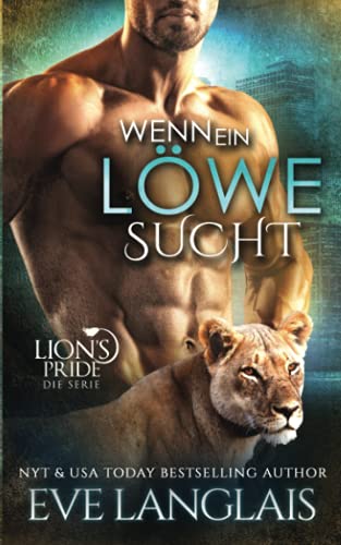 Wenn ein Löwe Sucht (Lion's Pride, Band 12)
