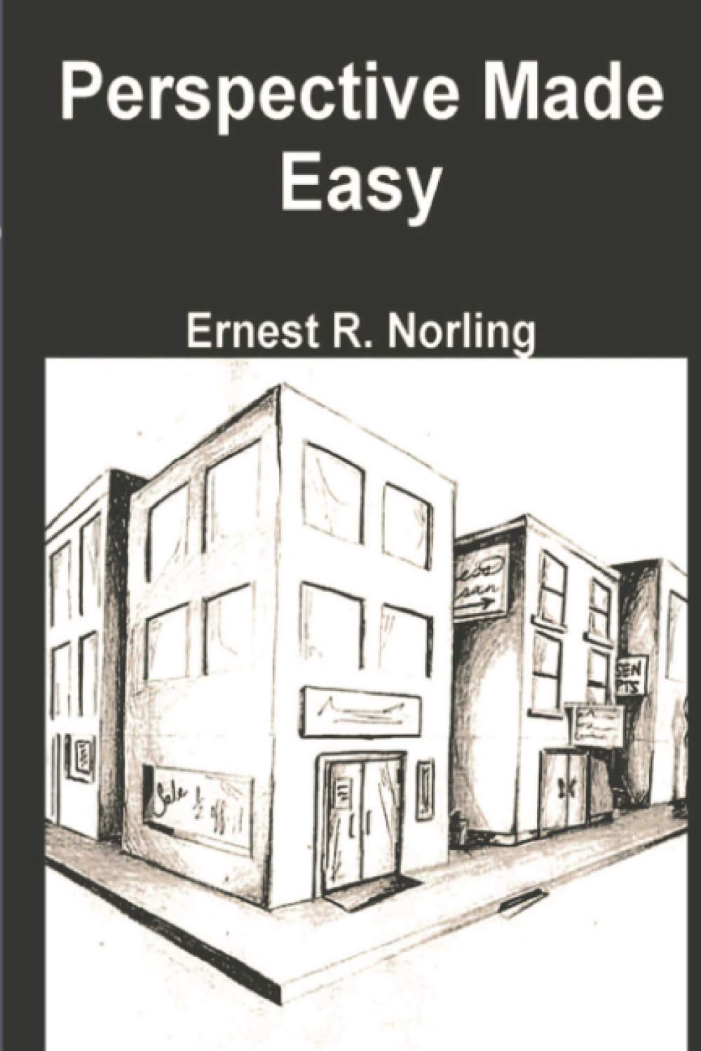 Perspective Made Easy by Ernest R. Norling