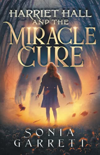 Harriet Hall and the Miracle Cure (The Harriet Hall Series, Band 1)