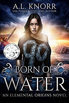 Born of Water: An Elemental Origins Novel (The Elemental Origins Series)