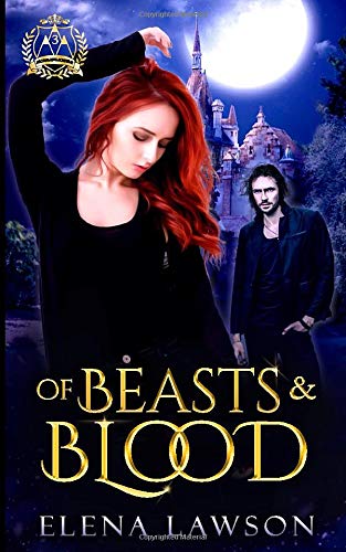 Of Beasts and Blood: A Reverse Harem Paranormal Romance (Arcane Arts Academy, Band 3)