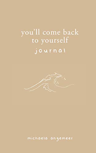 Michaela Angemeer - You'll Come Back to Yourself Journal - 2019 - PLANNER - A5 - Large