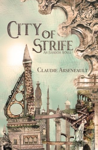 City of Strife: An Isandor Novel (City of Spires, Band 1)