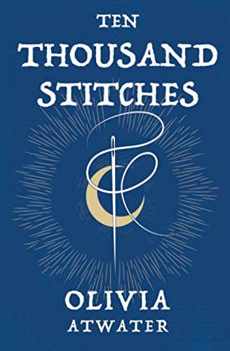Ten Thousand Stitches (Regency Faerie Tales, Band 2)