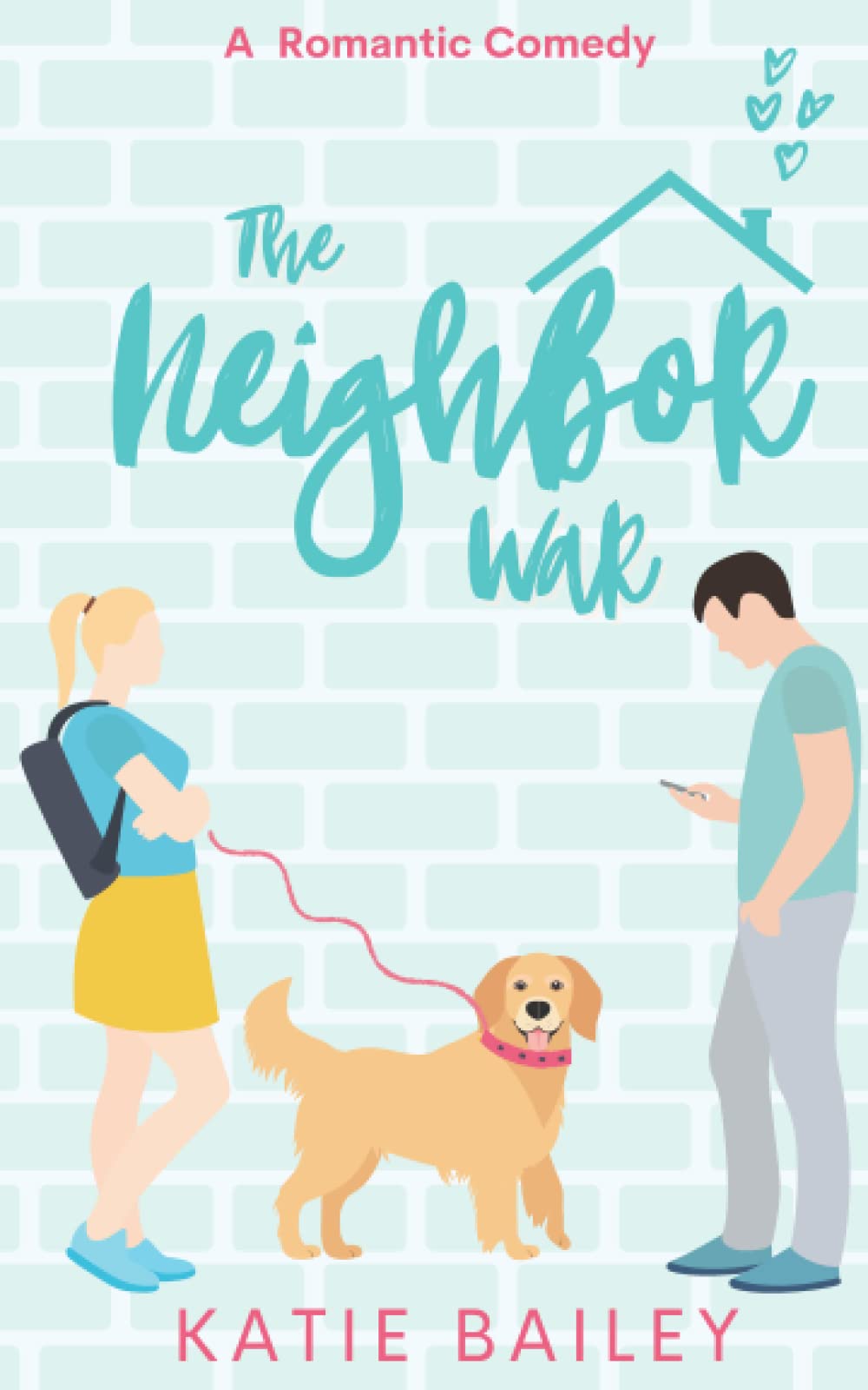 The Neighbor War: A Romantic Comedy (Only in Atlanta, Band 2)