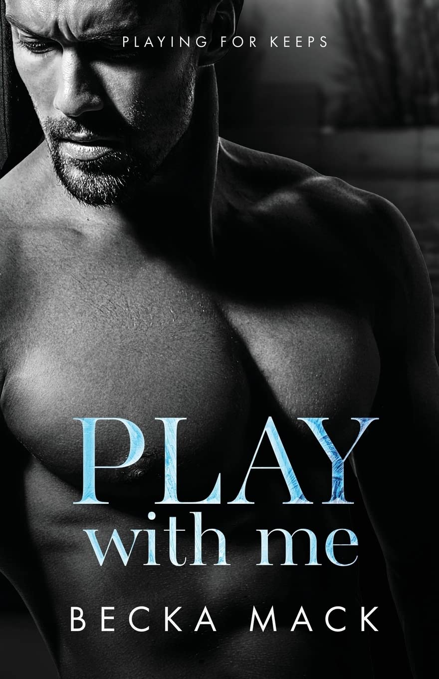 Play With Me (Playing For Keeps, Band 2)
