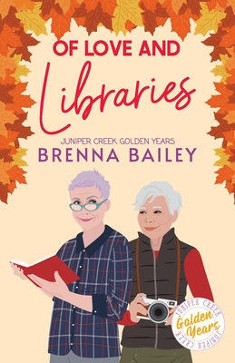 Of Love and Libraries (Juniper Creek Golden Years, Band 2)