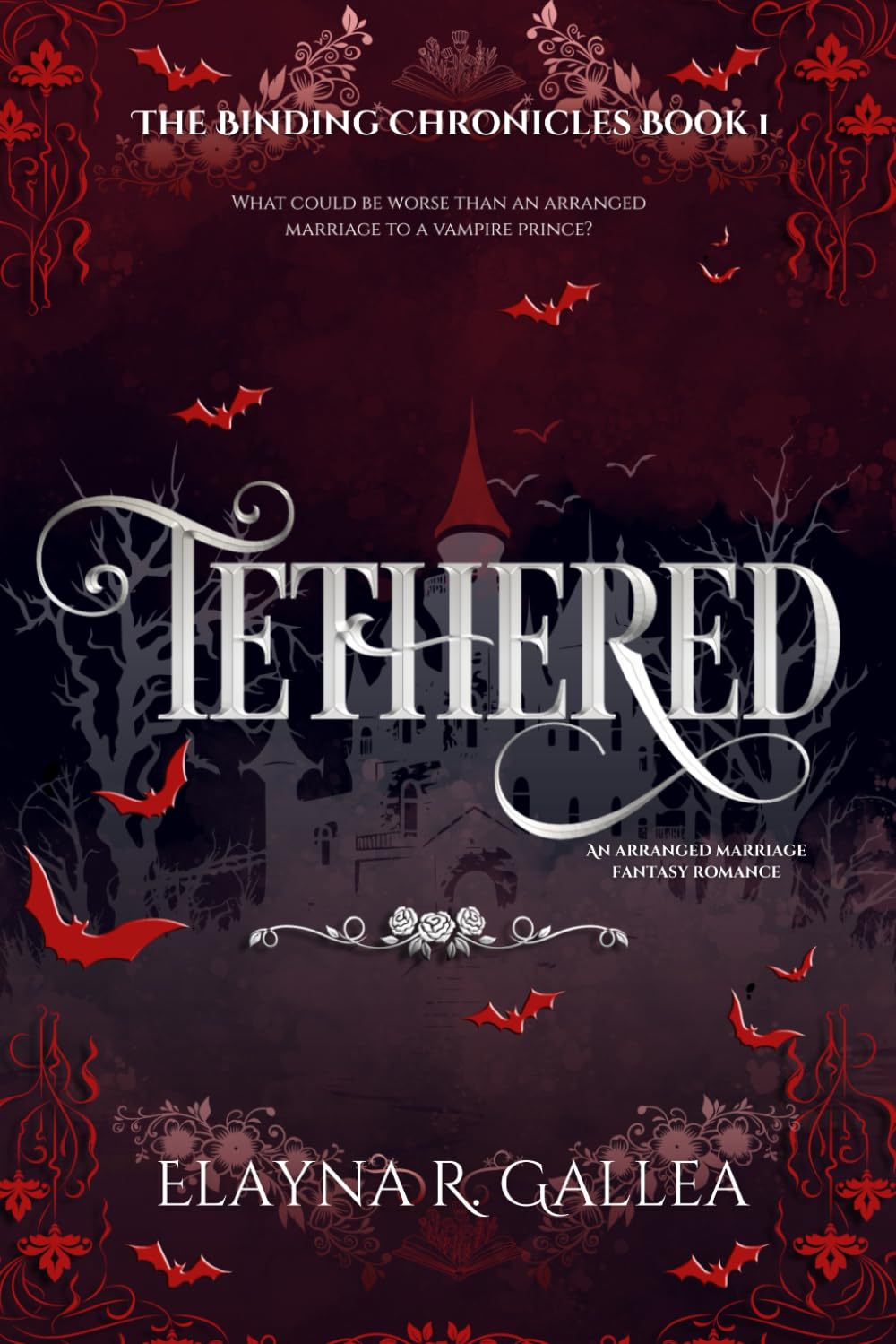 Tethered: An Arranged Marriage Fantasy Romance (The Binding Chronicles, Band 1)