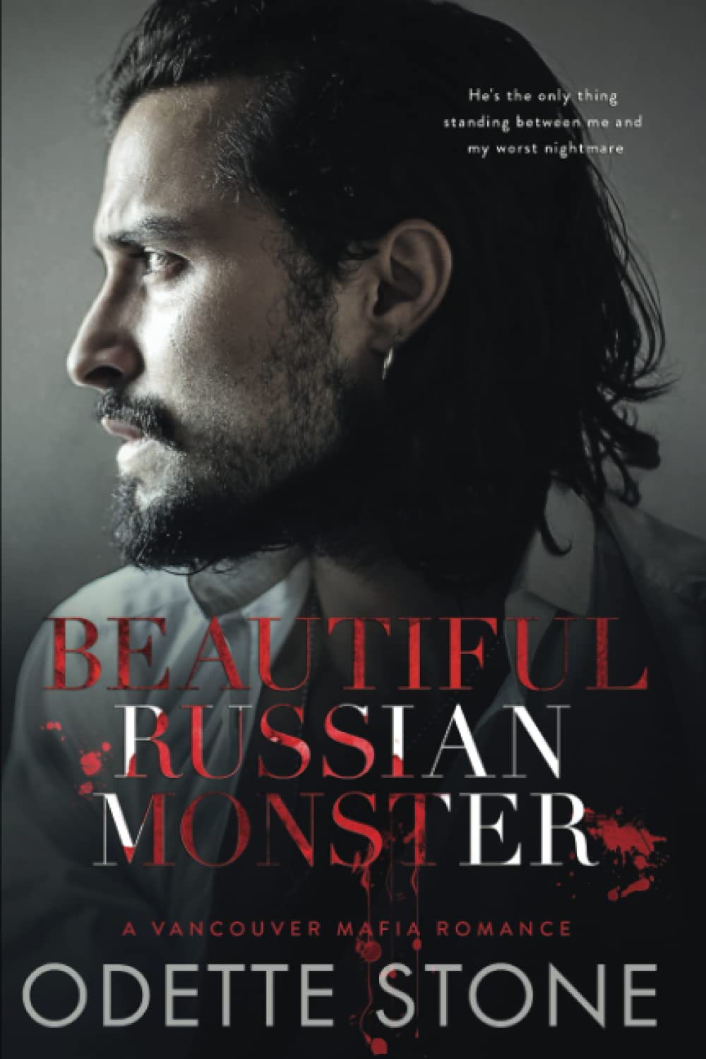 Beautiful Russian Monster (A Vancouver Mafia Romance, Band 2)