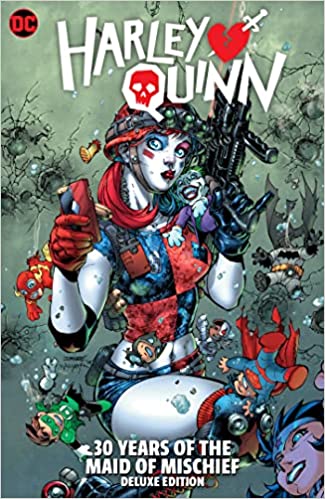 Harley Quinn: 30 Years of the Maid of Mischief