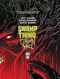 Swamp Thing: Green Hell