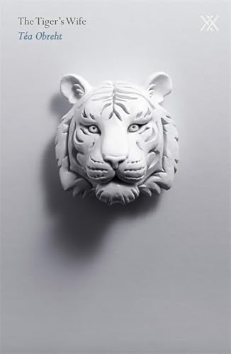 The Tiger's Wife: Winner of the Orange Prize 2011