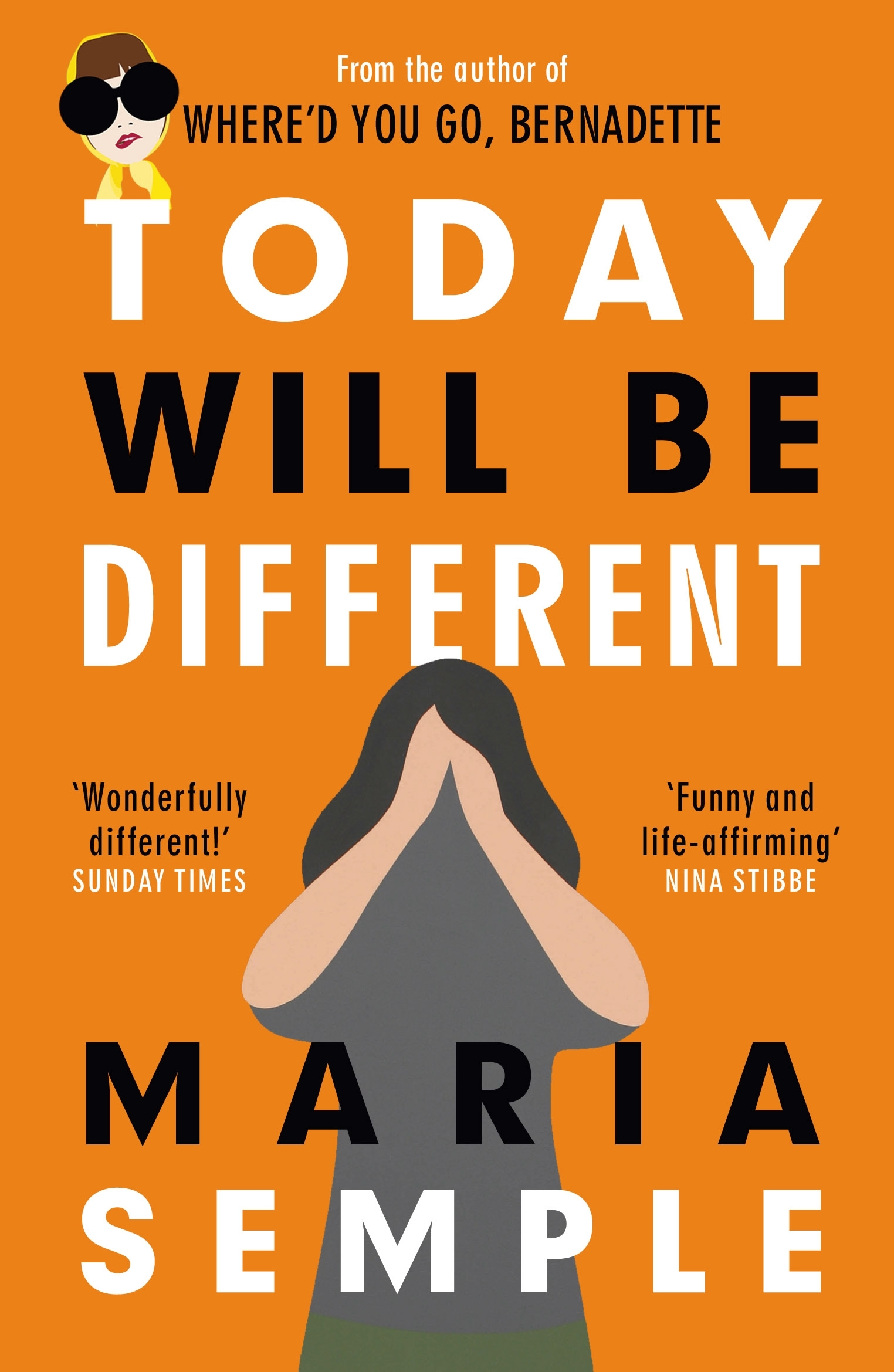 Today Will Be Different: From the bestselling author of Where’d You Go, Bernadette