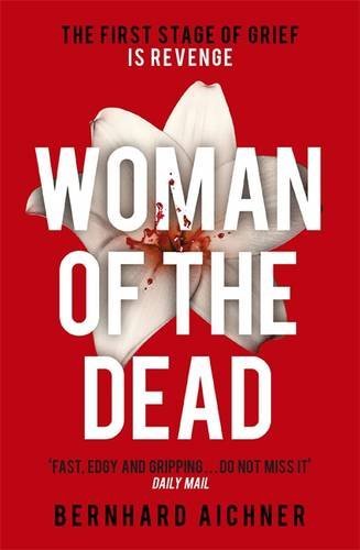 Woman of the Dead: A Thriller: Soon to be the Netflix series 'Totenfrau', Ausgezeichnet: The Crime Cologne Award 2015. Ausgezeichnet: The Crime Cologne Award 2015
