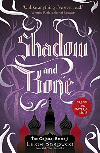 Shadow and Bone: Book 1 (The Grisha, Band 1)