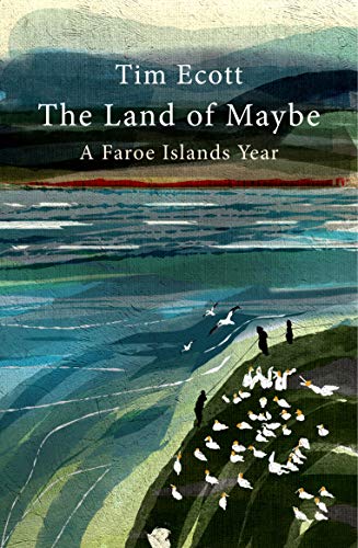 The Land of Maybe: A Faroe Islands Year