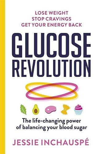 Glucose Revolution: The life-changing power of balancing your blood sugar