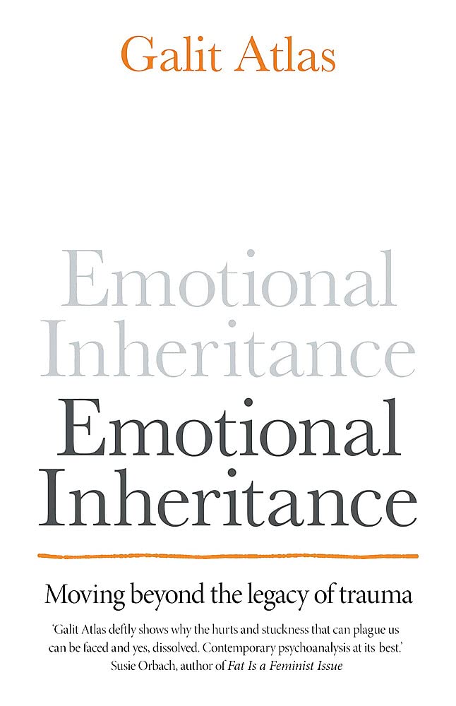 Emotional Inheritance: Moving beyond the legacy of trauma