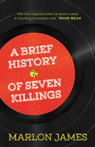 A Brief History of Seven Killings: WINNER OF THE MAN BOOKER PRIZE