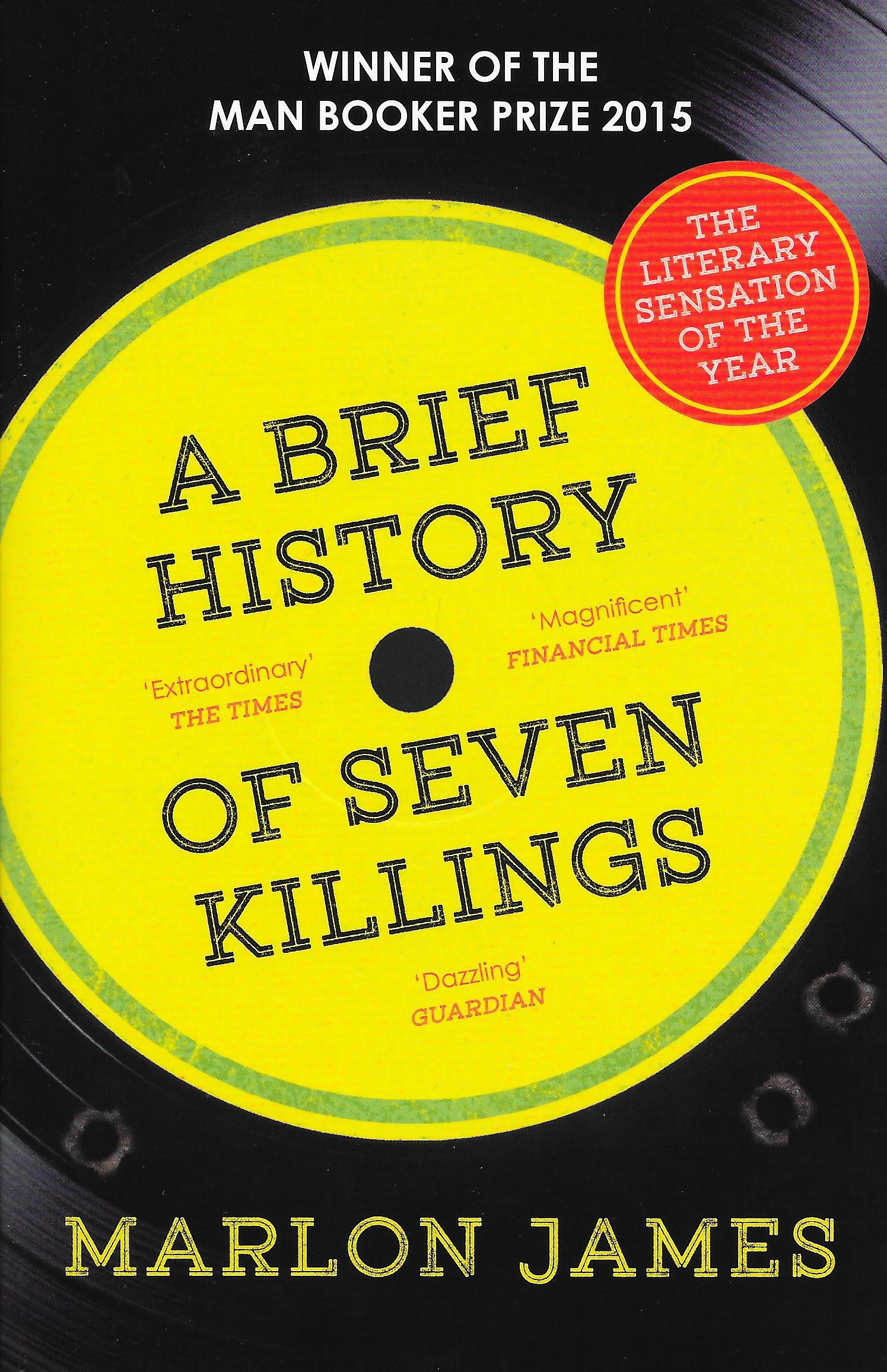 A Brief History of Seven Killings: WINNER OF THE MAN BOOKER PRIZE 2015, Ausgezeichnet: Anisfield-Wolf Fiction Prize 2015, Ausgezeichnet: Minnesota ... Ausgezeichnet: Green Carnation Prize 2015