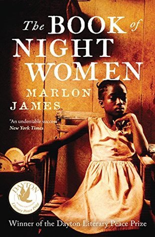 Book of Night Women: From the Man Booker prize-winning author of A Brief History of Seven Killings