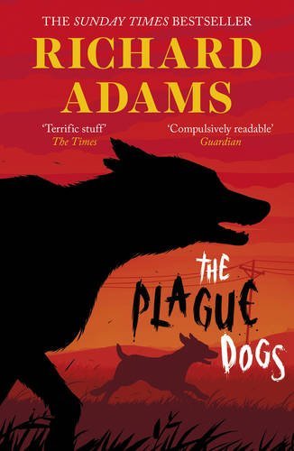 Adams, R: Plague Dogs
