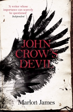 John Crow's Devil: From the Man Booker prize-winning author of A Brief History of Seven Killings