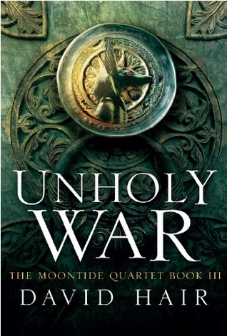 Unholy War: The Moontide Quartet Book 3