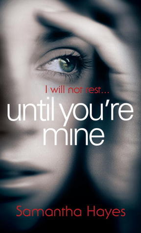 Until You're Mine: From the author of Date Night