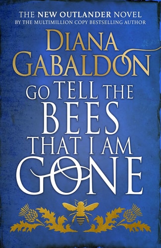 Go Tell the Bees that I am Gone: (Outlander 9)