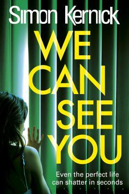 We Can See You: They know everything about you...