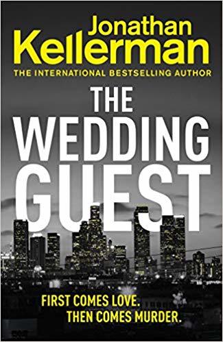 The Wedding Guest: (Alex Delaware 34) An Unputdownable Murder Mystery from the Internationally Bestselling Master of Suspense (Alex Delaware Series)