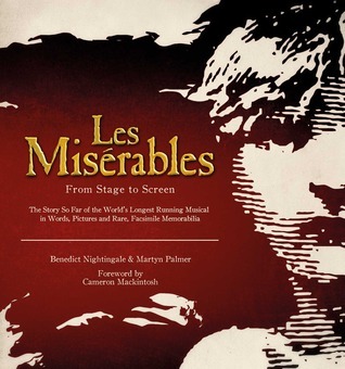 Les Miserables: The Official Archives: From Stage to Screen (Les Misérables: The Official Archives)