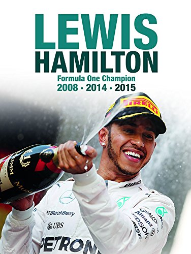 Lewis Hamilton: Formula One Champion: Formula One Champion 2008, 2014, 2015