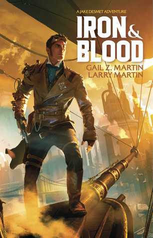 Iron and Blood (Volume 1): A Jake Desmet Adventure