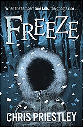 Freeze: Award-winning master of scary stories Chris Priestley returns with a spine-tingling collection of ghostly tales to chill you to the bone ...