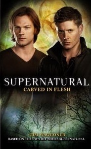Carved in Flesh: The Official Companion Season 6 (Supernatural)