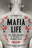 Mafia Life: Love, Death and Money at the Heart of Organised Crime